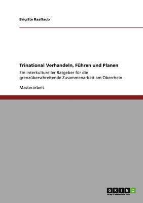 Trinational Verhandeln, Fuhren Und Planen 1