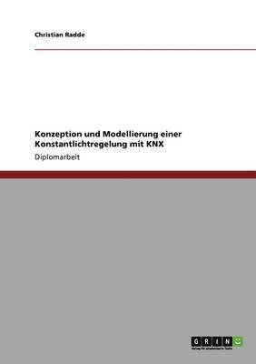 bokomslag Konzeption und Modellierung einer Konstantlichtregelung mit KNX