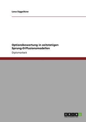 Optionsbewertung in zeitstetigen Sprung-Diffusionsmodellen 1