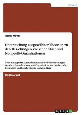 bokomslag Untersuchung Ausgew Hlter Theorien Zu Den Beziehungen Zwischen Staat Und Nonprofit-Organisationen