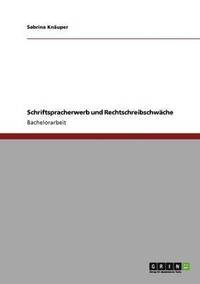 bokomslag Schriftspracherwerb und Rechtschreibschwäche