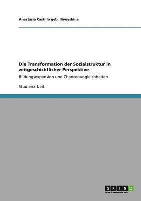 bokomslag Die Transformation der Sozialstruktur in zeitgeschichtlicher Perspektive