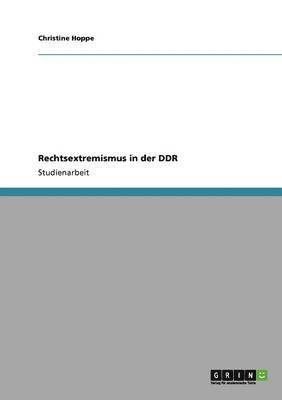 Christine Hoppe - Rechtsextremismus in der DDR, Häftad