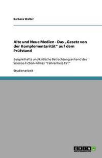 bokomslag Alte und Neue Medien - Das 'Gesetz von der Komplementaritat' auf dem Prufstand