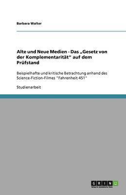 Alte und Neue Medien - Das 'Gesetz von der Komplementaritat' auf dem Prufstand 1