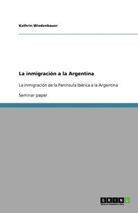 bokomslag La inmigración a la Argentina
