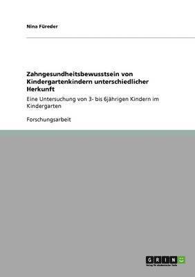 bokomslag Zahngesundheitsbewusstsein von Kindergartenkindern unterschiedlicher Herkunft