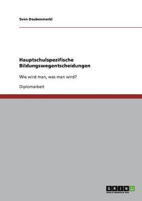 Hauptschulspezifische Bildungswegentscheidungen