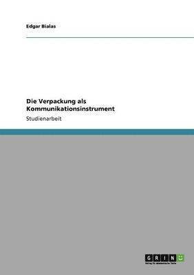 bokomslag Die Verpackung als Kommunikationsinstrument