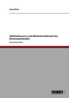 bokomslag Alkoholkonsum Und Alkoholmissbrauch Bei Heranwachsenden