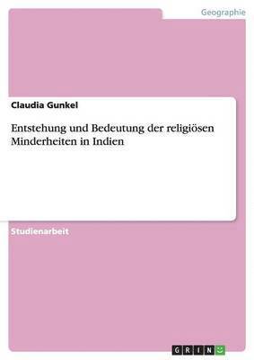 bokomslag Entstehung und Bedeutung der religisen Minderheiten in Indien