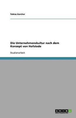 bokomslag Die Unternehmenskultur nach dem Konzept von Hofstede