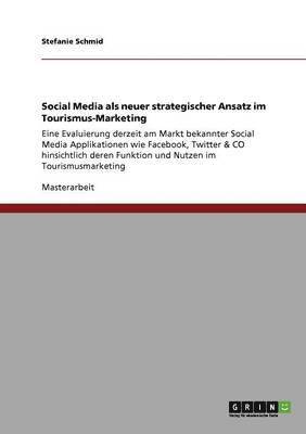 Social Media als neuer strategischer Ansatz im Tourismus-Marketing 1