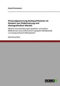 bokomslag Personalgewinnung Hochqualifizierter im Kontext von Globalisierung und demografischem Wandel