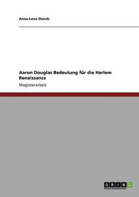 bokomslag Aaron Douglas Bedeutung für die Harlem Renaissance