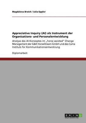 bokomslag Appreciative Inquiry (AI) ALS Instrument Der Organisations- Und Personalentwicklung