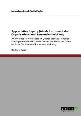 Appreciative Inquiry (AI) als Instrument der Organisations- und Personalentwicklung