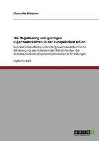 bokomslag Die Regulierung Von Geistigen Eigentumsrechten in Der Europaischen Union