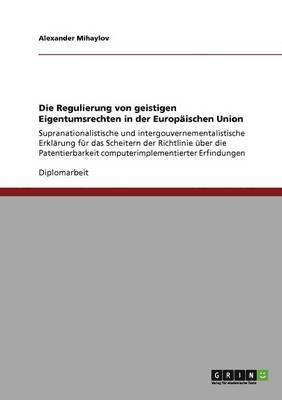 Die Regulierung Von Geistigen Eigentumsrechten in Der Europaischen Union 1