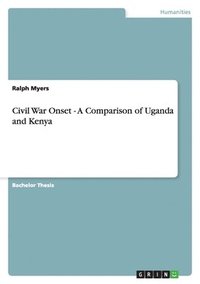 bokomslag Civil War Onset - A Comparison of Uganda and Kenya