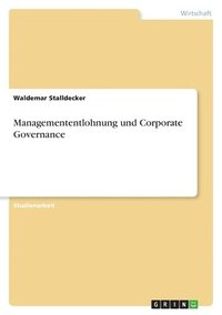 bokomslag Managemententlohnung und Corporate Governance