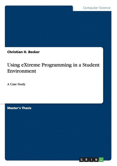 bokomslag Using eXtreme Programming in a Student Environment