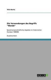 bokomslag Die Verwendungen des Begriffs "Wende"