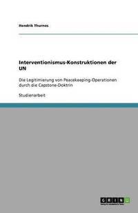 bokomslag Interventionismus-Konstruktionen der UN