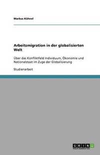 bokomslag Arbeitsmigration in der globalisierten Welt