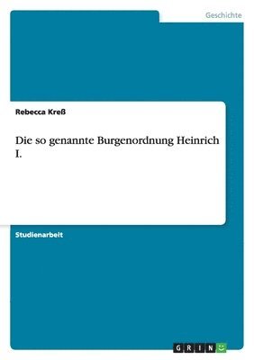 Die so genannte Burgenordnung Heinrich I. 1