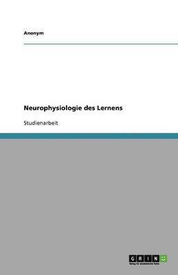Neurophysiologie des Lernens 1