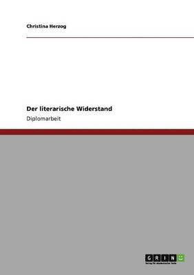 bokomslag Der literarische Widerstand