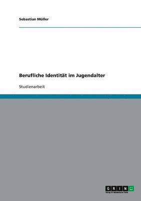 Berufliche Identität im Jugendalter