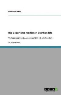 bokomslag Die Geburt des modernen Buchhandels