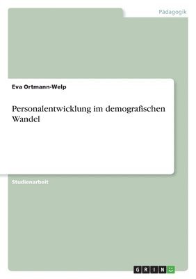 Personalentwicklung im demografischen Wandel 1