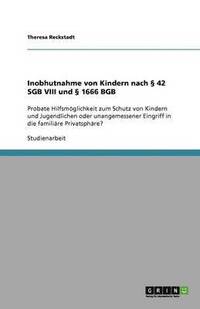 bokomslag Inobhutnahme von Kindern nach  § 42 SGB VIII und § 1666 BGB