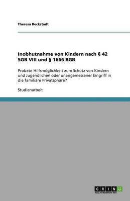 bokomslag Inobhutnahme von Kindern nach  § 42 SGB VIII und § 1666 BGB