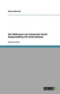 bokomslag Der Mehrwert von Corporate Social Responsibility fur Unternehmen