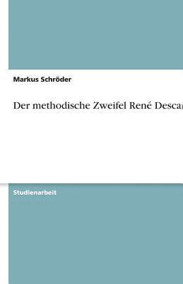 bokomslag Der Methodische Zweifel Rene Descartes