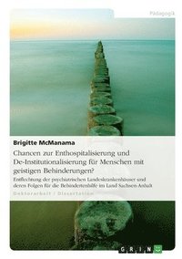 bokomslag Chancen zur Enthospitalisierung und De-Institutionalisierung fr Menschen mit geistigen Behinderungen?