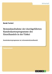 bokomslag Bestandsaufnahme Der Durchgefuhrten Kundenkartenprogramme Des Einzelhandels in Der Turkei