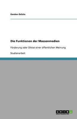 Gordon Oslislo - Die Funktionen der Massenmedien, Häftad