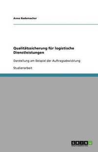 bokomslag Qualitatssicherung Fur Logistische Dienstleistungen