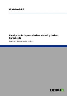 bokomslag Ein Rhythmisch-Prosodisches Modell Lyrischen Sprechstils