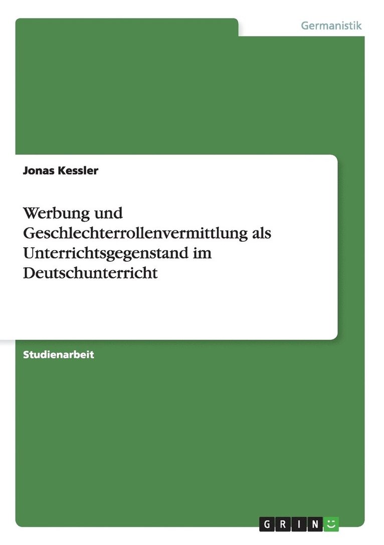 Werbung und Geschlechterrollenvermittlung als Unterrichtsgegenstand im Deutschunterricht
