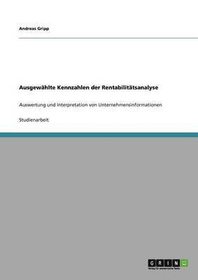 Andreas Gripp - Ausgewählte Kennzahlen der Rentabilitätsanalyse, Häftad