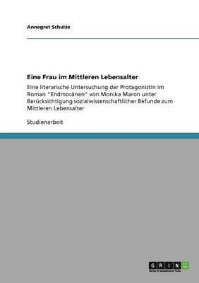 Annegret Schulze - Eine Frau im Mittleren Lebensalter, Häftad