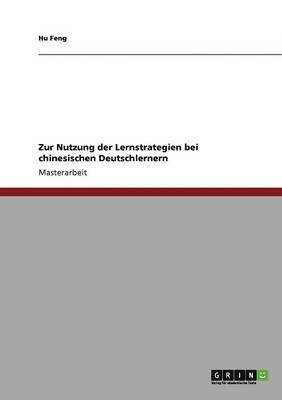 bokomslag Zur Nutzung der Lernstrategien bei chinesischen Deutschlernern