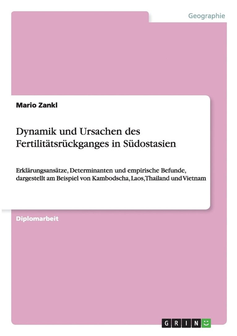 Mario Zankl - Dynamik und Ursachen des Fertilitätsrückganges in Südostasien, Häftad