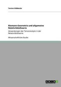 bokomslag Riemann-Geometrie und allgemeine Relativitatstheorie